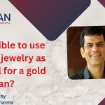 Is it possible to use diamond jewelry as collateral for a gold loan?