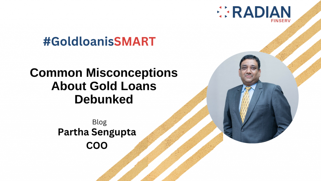 Common Misconceptions About Gold Loans Debunked: Separating Fact from Fiction
